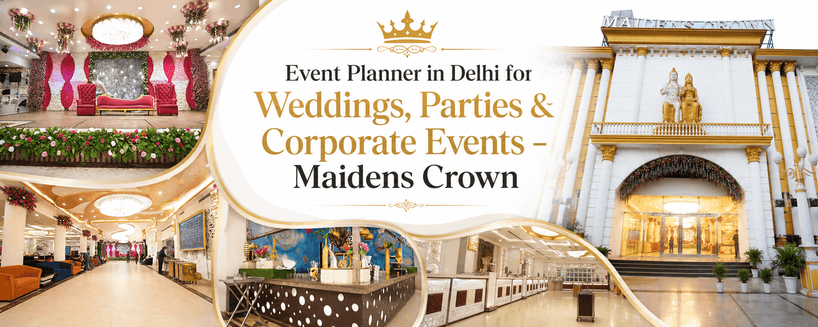 Event Planner in Delhi for Weddings, Parties & Corporate Events – Maidens Crown